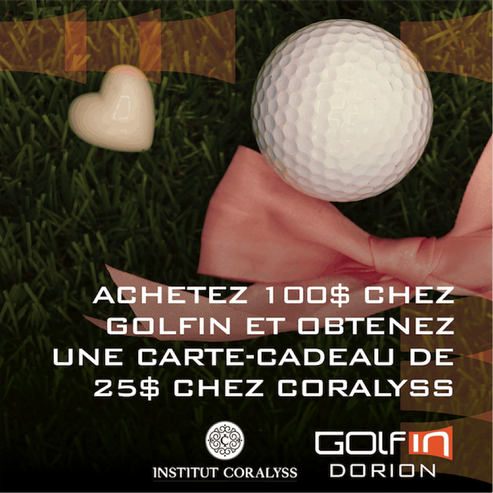 Promotion St-Valentin avec Coralyss @Golfin Dorion